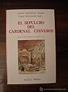 El sepulcro del cardenal Cisneros by Antonio Marchamalo Sánchez