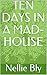 TEN DAYS IN A MAD-HOUSE