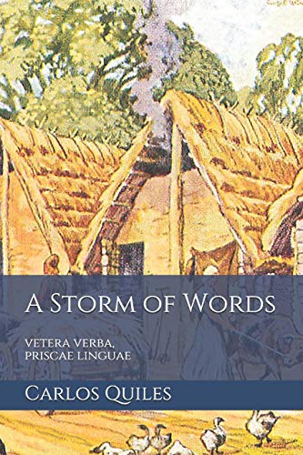 A Storm of Words: vetera verba, priscae linguae: Reconstructed Indo-European and Uralic proto-languages and their contacts (Paperback)