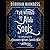 The World of All Souls: A Complete Guide to A Discovery of Witches, Shadow of Night, and the Book of Life (All Souls Trilogy #3.5)