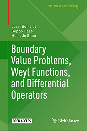 Boundary Value Problems, Weyl Functions, and Differential Operators (Monographs in Mathematics Book 108)