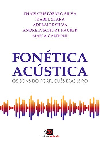 Fonetica Acustica - Os Sons Do Portugues Brasileiro (Paperback)