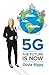 5G The Future is Now