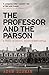 The Professor and the Parson: A Story of Desire, Deceit and Defrocking