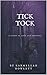 Tick Tock (The Love and Sur...
