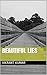 BEAUTIFUL LIES by Vikrant Kumar