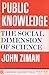 Public Knowledge by John M. Ziman