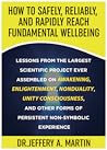 How to Safely, Reliably and Rapidly Reach Fundamental Wellbeing How to Safely, Reliably and Rapidly Reach Fundamental Wellbeing