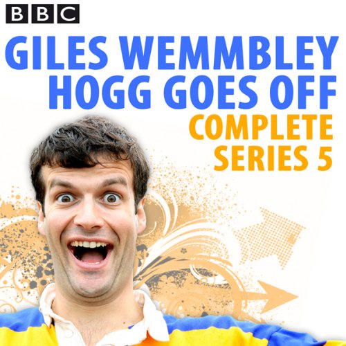 Giles Wemmbley Hogg Goes Off Complete Series 5