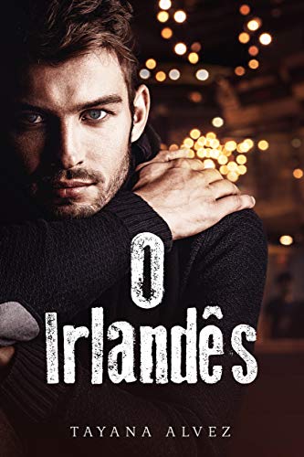 O Irlandês (Com amor, Dublin, #1)