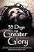 33 Days to Greater Glory: A...