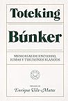 Búnker: Memorias ...