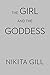 The Girl and the Goddess by Nikita Gill