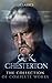 G. K. Chesterton: The Collection of Complete Works (Annotated) : Collection Includes The Innocence of Father Brown, Wisdom of Father Brown, The Man Who Knew Too Much, The Man Who Was Thursday, & More