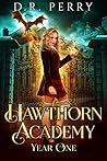 Hawthorn Academy: Year One (Hawthorn Academy #1-3)