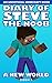 Diary of Steve the Noob by Steve the Noob