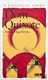O Essencial Sobre Dom Quixote