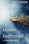 Money Dethroned by Emil Sandstedt