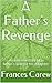 A Father's Revenge: An extreme story of a father's love for his daughter