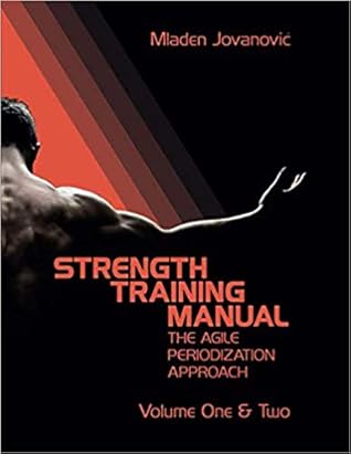 Strength Training Manual: The Agile Periodization Approach (Volume One & Two: Theory, Band 1)