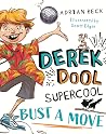 Bust a Move (Derek Dool Supercool, #1)