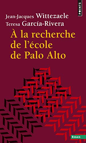 À la recherche de l'école de Palo Alto (Pocket Book)