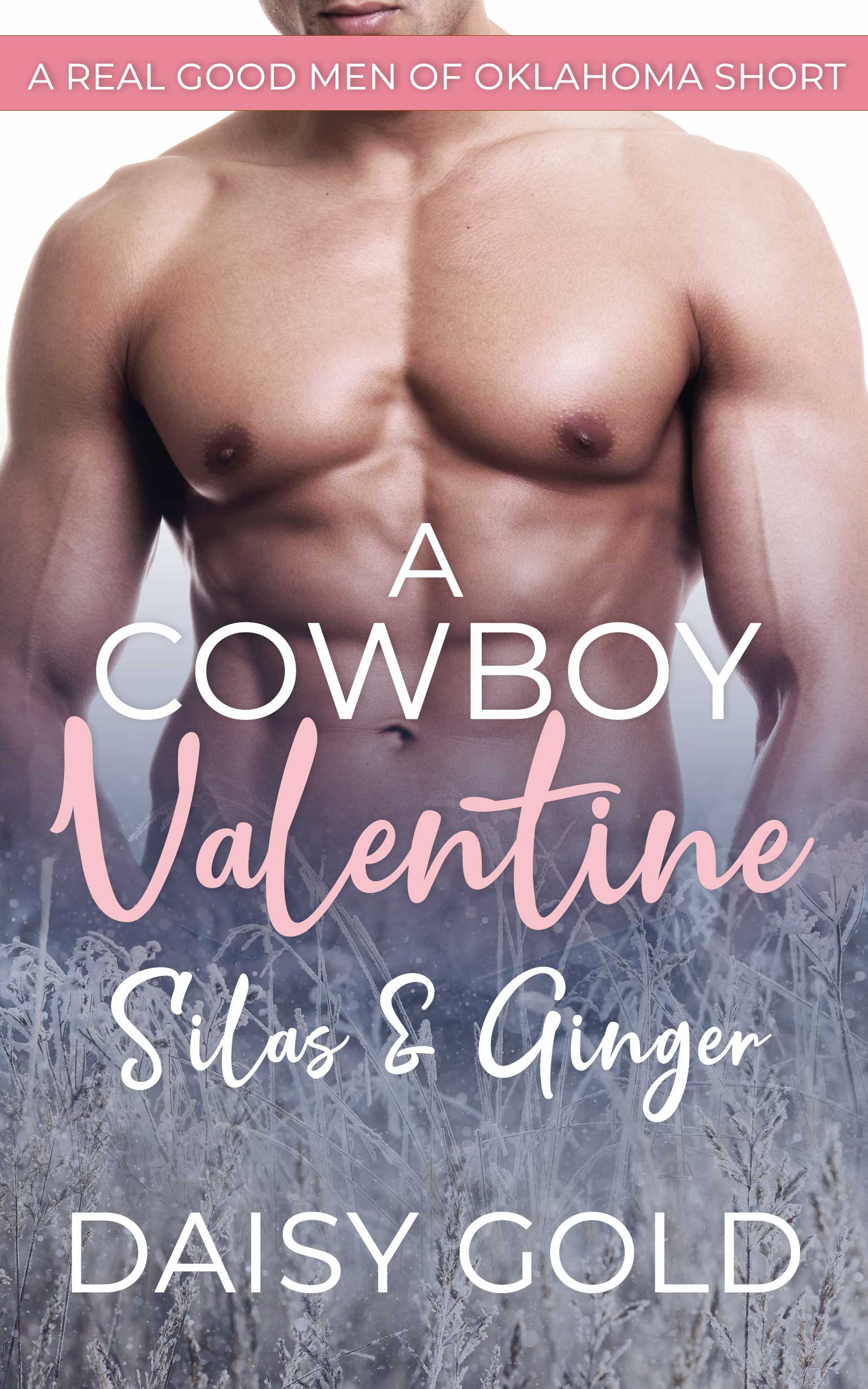 A Cowboy Valentine: Silas & Ginny (Real Good Men of Oklahoma Short)