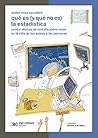 Book cover for Qué es (y qué no es) la estadística: Usos y abusos de una disciplina clave en la vida de los países y las personas (Ciencia que ladra… serie Mayor) (Spanish Edition)
