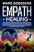 Empath Healing: The Complet...