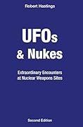 UFOs & Nukes: Extraordinary Encounters at Nuclear Weapons Sites