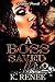 A Boss Saved Me 2 by K. Renee A Boss Saved Me 2 by K. Renee