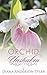 Orchid Unshaken (The Orchid...