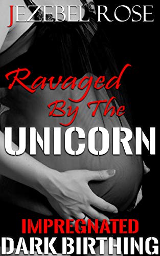 Ravaged by the Unicorn: Erotica Short Story (Mythology Lust Book 1)
