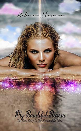 My Beautiful Remora (The RiverMaid's Tales, #1)
