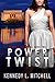 Power Twist (Power Play, #2)