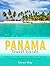PANAMA Travel Guide by Steve Way
