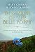 In Search of the Blue Poppy by Mary Gribbin