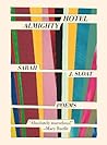 Hotel Almighty by Sarah J. Sloat