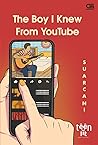 The Boy I Knew From Youtube by Suarcani