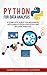 Python for Data Analysis: A Complete Guide for Beginners, Including Python Statistics and Big Data Analysis.