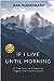 If I Live Until Morning: A ...