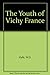 The Youth of Vichy France