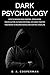 Dark Psychology: How to Man...