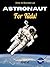 How to Become an Astronaut for Kids! by Eric Z.