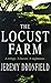 The Locust Farm by Jeremy Dronfield