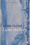 Lumi eterice by Tatyana Tolstaya