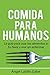 Comida Para Humanos by Angel Lubillo Galve