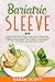 Bariatric Sleeve: How to Re...