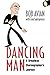 Dancing Man: A Broadway Cho...