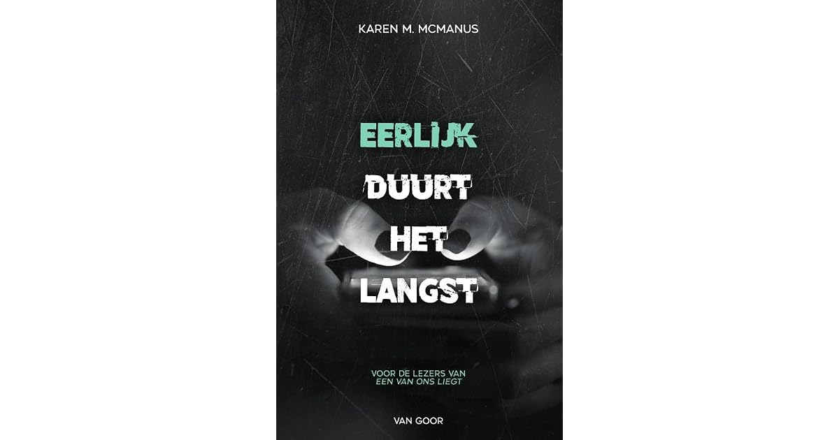 Eerlijk duurt het langst by Karen M. McManus